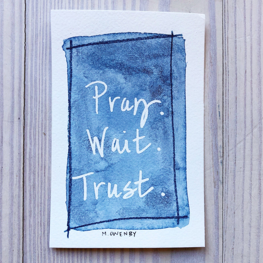 Pray.Wait.Trust.1 - Michelle Owenby Design
